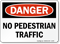 Danger No Pedestrian Traffic Sign