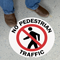 No Pedestrian Traffic with Clipart, Circle Floor Sign