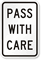 Pass With Care Preferential Lane Sign