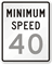 Minimum Speed Limit Regulatory Traffic Sign