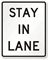 Stay In Lane Road Traffic Sign