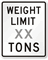 Weight Limit Custom Tons Regulatory Traffic Sign