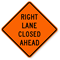 Right Lane Closed Ahead - Road Warning Sign