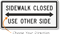 Sidewalk Closed, Use Other Side MUTCD Sign